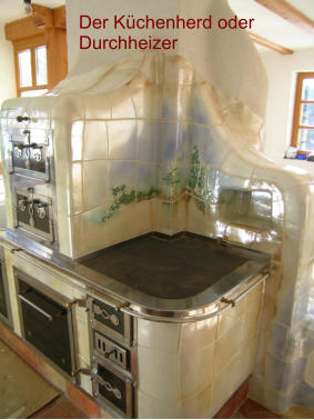 Der Küchenherd oder  Durchheizer
